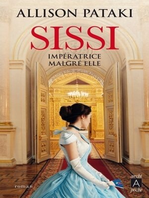 cover image of Sissi, impératrice malgré elle
